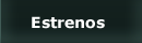 Estrenos
